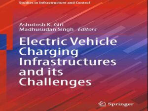 دانلود کتاب وسایل نقلیه الکتریکی – زیرساخت شارژ شدن و چالش‌ها