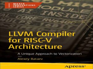 دانلود کتاب کامپایلر LLVM برای معماری RISC-V، رویکردی منحصر به فرد برای برداری‌سازی