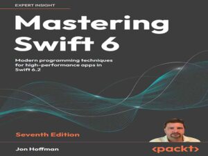 دانلود کتاب استاد شدن در Swift 6 – ویرایش هفتم