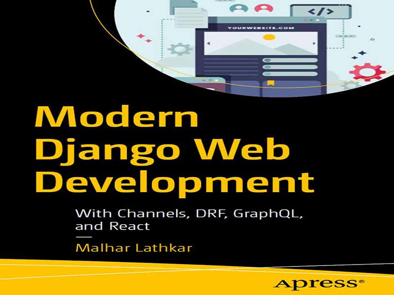 دانلود کتاب توسعه مدرن وب Django با کانال‌ها، DRF, GraphQL و React