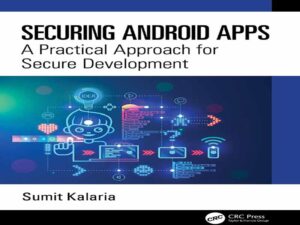 دانلود کتاب امن‌سازی اپلیکیشن‌های اندروید – نگرشی جامع برای توسعه امن