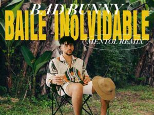دانلود آهنگ اسپانیایی BAILE INoLVIDABLE از Bad Bunny با متن و ترجمه