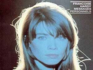 دانلود آهنگ فرانسوی Message personnel از Françoise Hardy با متن و ترجمه