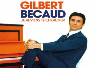 دانلود آهنگ فرانسوی Je reviens te chercher از Gilbert Bécaud با متن و ترجمه