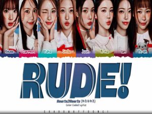 دانلود آهنگ کره‌ای !RUDE از Hearts2Hearts با متن و ترجمه