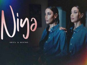 دانلود آهنگ آذربایجانی Niyə از Sevinc و Sevil با متن و ترجمه
