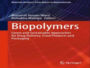 دانلود کتاب بیوپلیمرها -رویکردهای سبز و پایدار برای دارورسانی، محصولات غذایی و بسته‌بندی