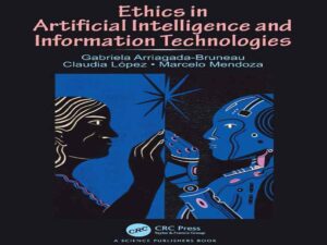 دانلود کتاب اخلاق در هوش مصنوعی و فناوری اطلاعات