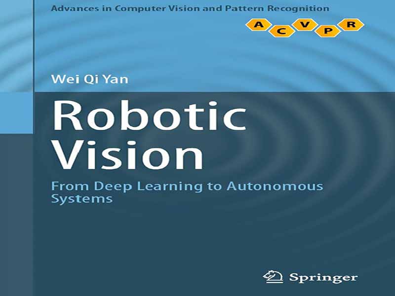 دانلود کتاب بینایی رباتیک از یادگیری عمیق تا سیستم‌های خودگردان
