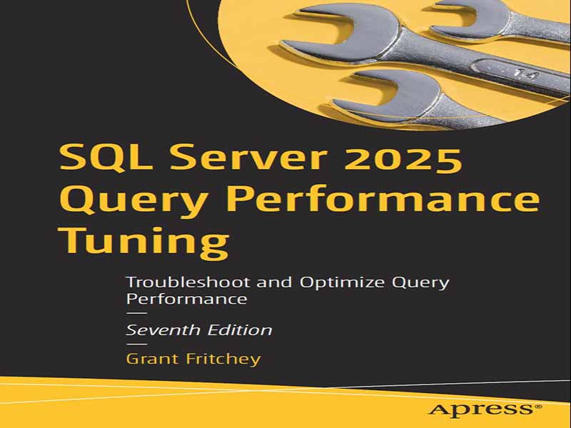 دانلود کتاب تنظیم عملکرد پرس و جو در SQL Server 2025، ویرایش هفتم