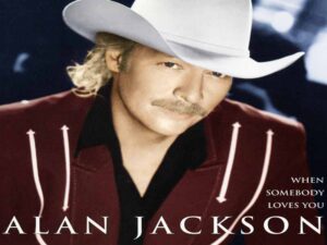 دانلود آهنگ When Somebody Loves You از Alan Jackson با متن و ترجمه