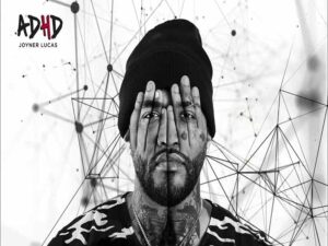 دانلود آهنگ ADHD از Joyner Lucas با متن و ترجمه