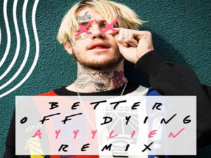 دانلود آهنگ Better Off (Dying) از Lil Peep با متن و ترجمه
