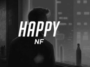 دانلود آهنگ HAPPY از NF با متن و ترجمه