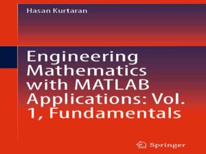 دانلود کتاب ریاضیات مهندسی با کاربردهای MATLAB – جلد ۱، مبانی