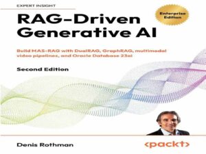 دانلود کتاب هوش مصنوعی مولد مبتنی بر RAG -ساخت MAS-RAG با DualRAG، GraphRAG، خطوط لوله ویدیویی چندوجهی و پایگاه داده اوراکل 23ai