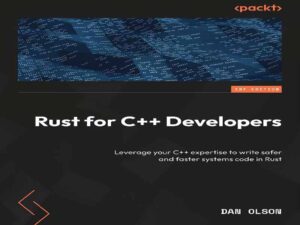 دانلود کتاب Rust برای توسعه‌دهندگان ++C – از تخصص ++C خود برای نوشتن کدهای سیستمی امن‌تر و سریع‌تر در Rust استفاده کنید.