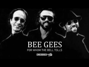 دانلود آهنگ For Whom The Bell Tolls از Bee Gees با متن و ترجمه