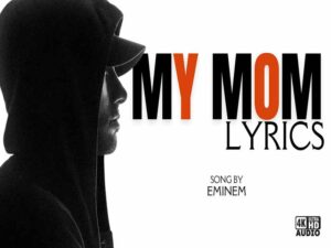 دانلود آهنگ My Mom از Eminem با متن و ترجمه