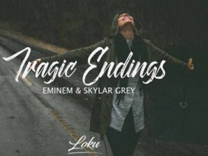 دانلود آهنگ Tragic Endings از Eminem و Skylar Grey با متن و ترجمه