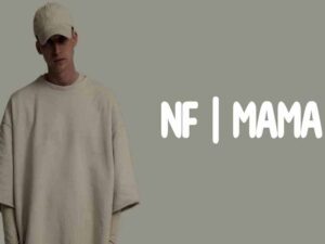 دانلود آهنگ MAMA از NF با متن و ترجمه