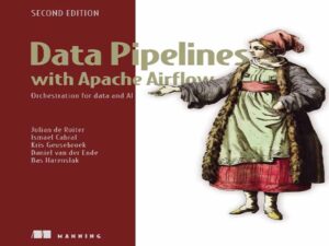 دانلود کتاب خطوط لوله داده با Apache Airflow، ویرایش دوم
