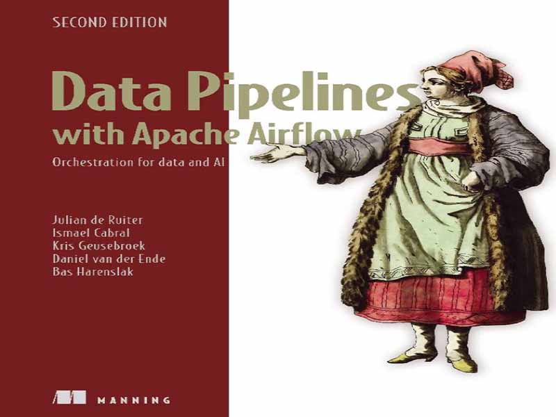 دانلود کتاب خطوط لوله داده با Apache Airflow، ویرایش دوم