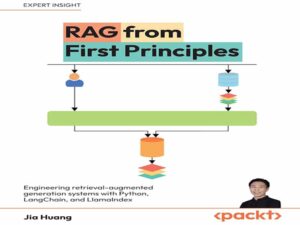 دانلود کتاب RAG از اصول اولیه – مهندسی سیستم‌های تولید افزوده بازیابی با پایتون، LangChain و LlamaIndex