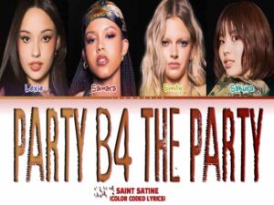دانلود آهنگ PARTY b4 the PARTY از SAINT SATINE با متن و ترجمه
