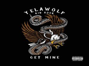 دانلود آهنگ Get Mine از Yelawolf و Kid Rock با متن و ترجمه