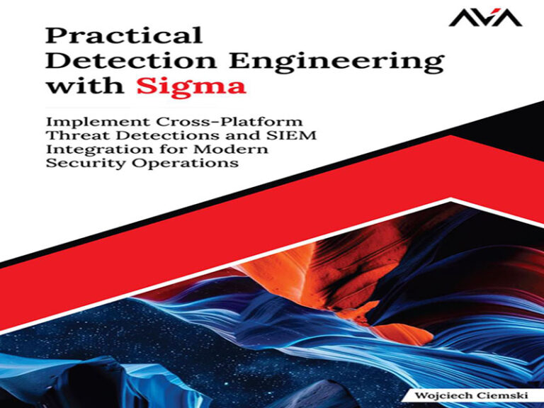 دانلود کتاب مهندسی تشخیص عملی با سیگما(Sigma) پیاده‌سازی تشخیص تهدیدات چند پلتفرمی و یکپارچه‌سازی SIEM برای عملیات امنیتی مدرن