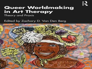 دانلود کتاب جهان‌سازی کوئیر(Queer) در نظریه و پراکسیس هنردرمانی