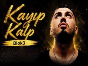 دانلود آهنگ ترکی Kayıp Kalp از BLOK3 با متن و ترجمه