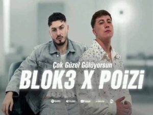 دانلود آهنگ ترکی ÇOK GÜZEL GÜLÜYORSUN از BLOK3 و POİZİ با متن و ترجمه