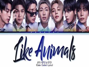 دانلود آهنگ Like Animals از BTS با متن و ترجمه