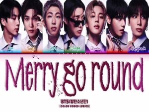 دانلود آهنگ انگلیسی کره‌ای Merry Go Round از BTS با متن و ترجمه