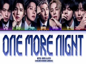 دانلود آهنگ کره‌ای انگلیسی One More Night از BTS با متن و ترجمه