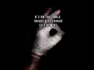 دانلود آهنگ B’s On The Table از Drake و 21 Savage با متن و ترجمه