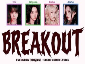 دانلود آهنگ BREAKOUT از EVERGLOW با متن و ترجمه
