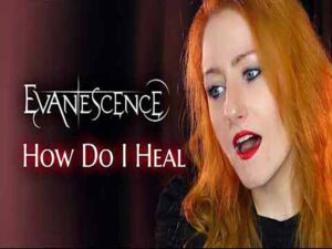 دانلود آهنگ How Do I Heal از Evanescence با متن و ترجمه