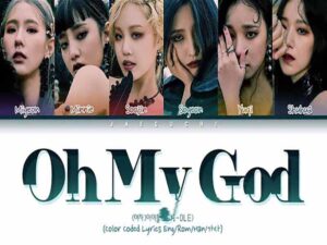 دانلود آهنگ کره‌ای انگلیسی Oh my god از G I-DLE با متن و ترجمه