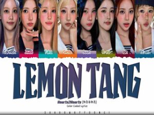 دانلود آهنگ کره‌ای انگلیسی Lemon Tang از Hearts2Hearts با متن و ترجمه