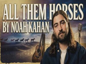 دانلود آهنگ All Them Horses از Noah Kahan با متن و ترجمه