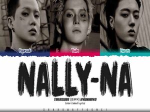 دانلود آهنگ کره‌ای انگلیسی NALLY NA (HYUNHAYO) از TREASURE با متن و ترجمه