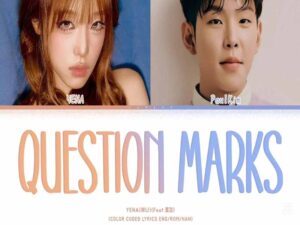 دانلود آهنگ کره‌ای انگلیسی Question Mark از YENA و Paul Kim با متن و ترجمه
